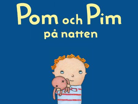 Pom och Pim : på natten Supply