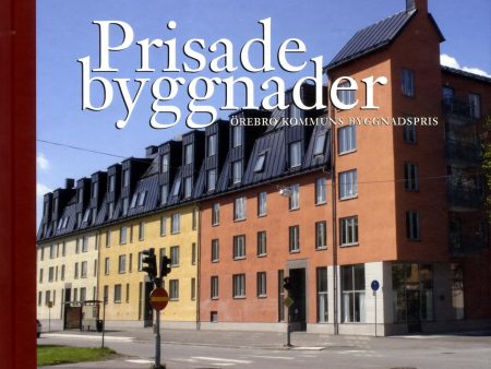 Prisade byggnader : Örebro kommuns byggnadspris Online now