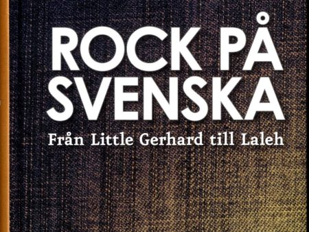 Rock på svenska : från Little Gerhard till Laleh Online Sale