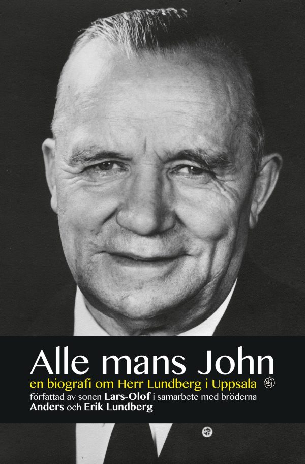 Alle mans John : en biografi om herr Lundberg i Uppsala Online