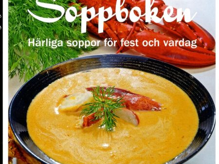 Soppboken : härliga soppor för fest och vardag Online