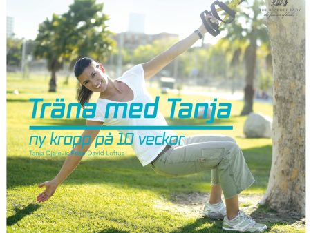 Träna med Tanja : ny kropp på 10 veckor For Cheap