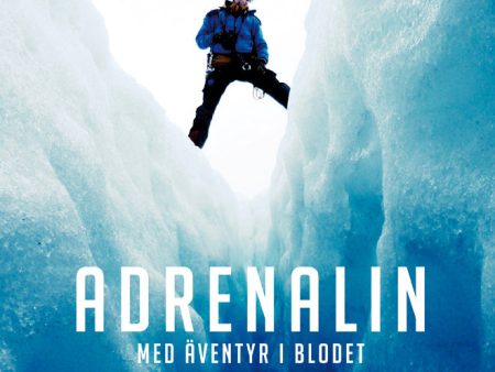 Adrenalin : med äventyr i blodet Supply