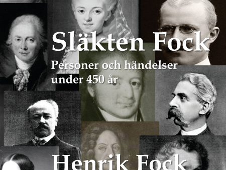 Släkten Fock : personer och händelser under 450 år Hot on Sale