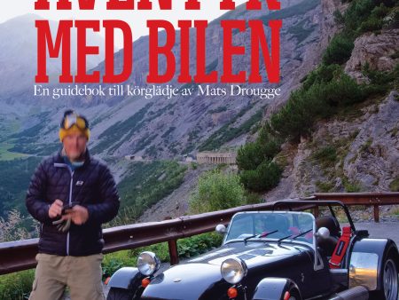 Äventyr med bilen : en guidebok till Europas bästa bilvägar Online Hot Sale