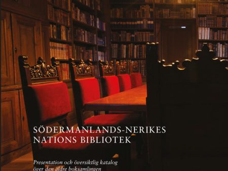 Södermanlands-Nerikes nations bibliotek : presentation och översiktlig katalog över den äldre boksamlingen For Discount