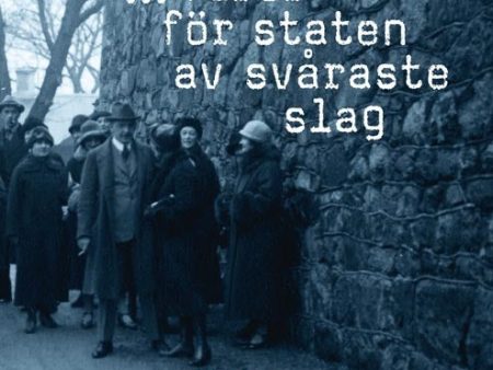 ... faror för staten av svåraste slag : politiska fångar på Långholmen 1880-1950 For Cheap