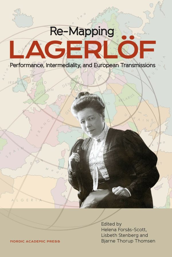 Re-mapping Lagerlöf : performance, intermediality and European transmissions For Sale