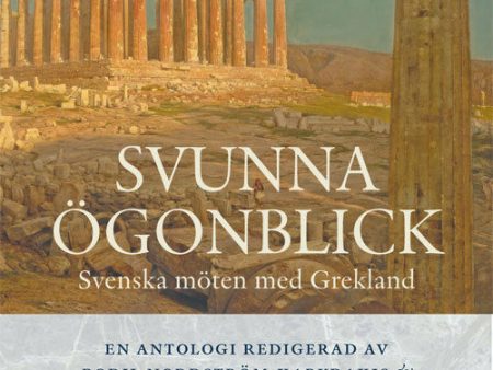 Svunna ögonblick : svenska möten med Grekland Supply