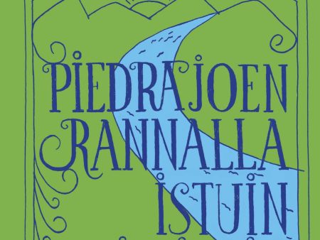 Piedrajoen rannalla istuin ja itkin Online Hot Sale