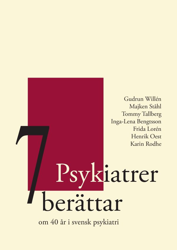 7 Psykiatrer berättar : om 40 år i svensk psykiatri For Cheap