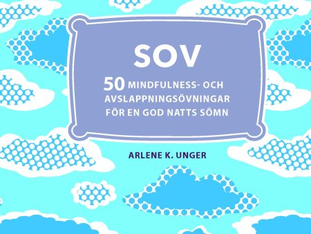 Sov - 50 mindfulness- och avslappningsövningar för en god natts sömn Discount