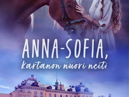 Anna-Sofia, kartanon nuori neiti For Cheap