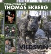 Vilthantering med Thomas Ekberg : vildsvin Supply