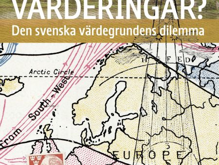 Svenska värderingar? : den svenska värdegrundens dilemma on Sale