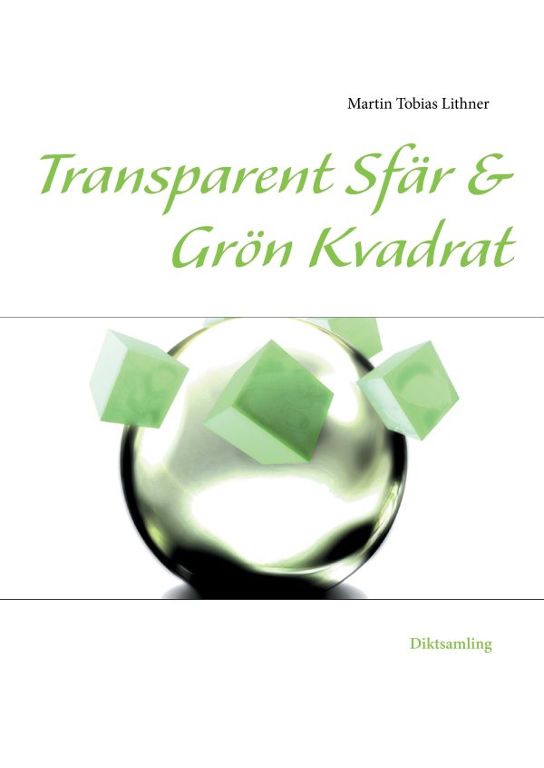 Transparent sfär & Grön kvadrat : och andra dikter Fashion