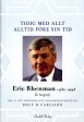 Tidig med allt - alltid före sin tid : en biografi om Eric Rhenman (1932-93). D. 1, Att förvärva ett erfarenhetskapital. Om uppväxt, utbildning och den tidiga karriären (1932-65) Discount